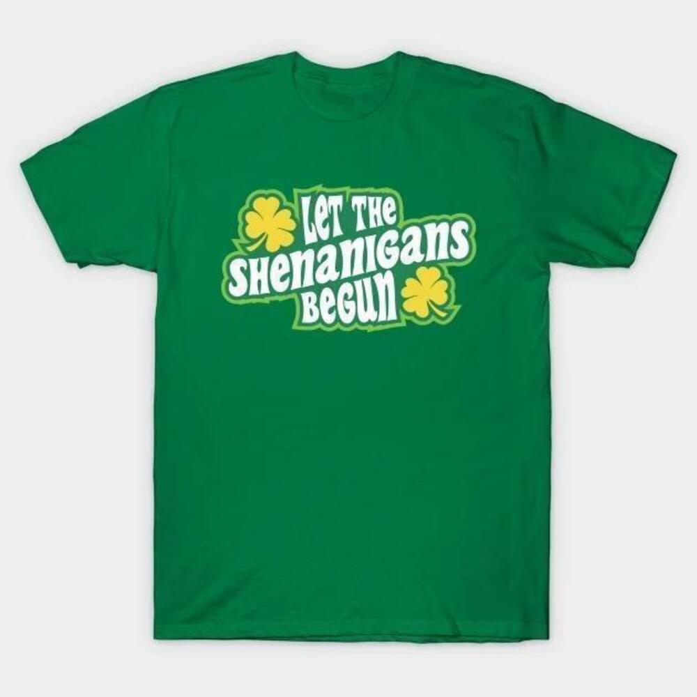 St Patricks Day Let The Shenanigans Begun Shamrocks Tshirt